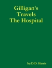 Image for Gilligan&#39;s Travels the Hospital