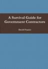 Image for A Survival Guide for Government Contractors