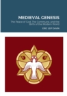 Image for Medieval Genesis : The Peace of God, The Commune, and the Birth of the Modern World