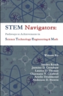 Image for Stem Navigators: Pathways to Achievement in Science Technology Engineering &amp; Mathematics