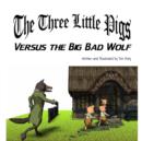 Image for The Three Little Pigs vs the Big Bad Wolf