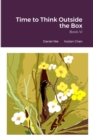 Image for Time to Think Outside the Box Book VI