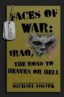 Image for Faces of War: Iraq, the Road to Heaven or Hell