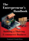 Image for The Entrepreneur&#39;s Handbook : Building a Thriving Ecommerce Business