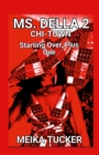 Image for Ms. Della 2 : CHI-TOWN Starting Over Plus One NEW BEGINNINGS