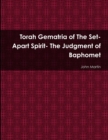 Image for Torah Gematria of the Set-Apart Spirit- the Judgment of Baphomet
