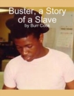 Image for Buster, a Story of a Slave