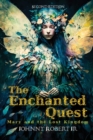 Image for The Enchanted Quest : Mary and The Lost Kingdom