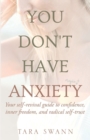 Image for You Don&#39;t Have Anxiety