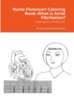 Image for Nurse Florence(R) Coloring Book : What is Atrial Fibrillation?