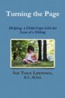 Image for Turning the Page: Helping a Child Cope with the Loss of a Sibling