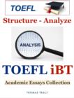 Image for TOEFL iBT Academic Essays Collection - Structure - Analyze