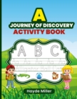 Image for A Journey of Discovery Activity Book : 92 pages of fun-filled fun word tracing, word search, and more.