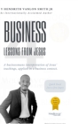 Image for 4 Business Lessons From Jesus : A businessmans interpretation of Jesus&#39; teachings, applied in a business context.