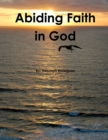 Image for Abiding Faith in God