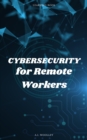 Image for Cybersecurity for Remote Workers