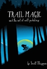 Image for Trail Magic and the Art of Soft Pedaling
