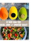 Image for 12 Days Rawish : Salad, Soup and Smoothie Bowls