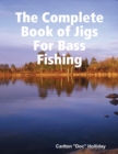 Image for Complete Book of Jigs for Bass Fishing