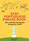 Image for Easy Portuguese Phrase Book : The Ultimate Guide for Travelers with +250 Common Brazilian Portuguese Phrases