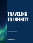 Image for Traveling to Infinity