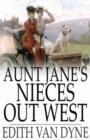 Image for Aunt Jane&#39;s nieces out west