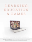 Image for Learning, Education and Games: Volume One: Curricular and Design Considerations