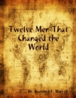 Image for Twelve Men That Changed the World