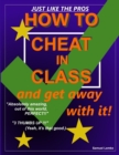 Image for How to Cheat in Class and Get Away with it!