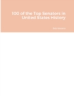 Image for 100 of the Top Senators in United States History