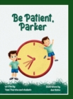 Image for Be Patient, Parker