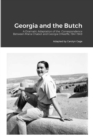 Image for Georgia and the Butch : A Dramatic Adaptation of the Correspondence Between Maria Chabot and Georgia O&#39;Keeffe, 1941-1949