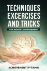 Image for Techniques Exercises And Tricks For Memory Improvement