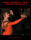 Image for Learn Authentic Tango - Mystery Revealed