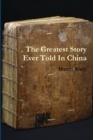 Image for The Greatest Story Ever Told in China