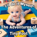 Image for Adventures of Tiny Foot: I&#39;ll do it Myself