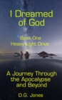 Image for I Dreamed of God: Heavy Light Drive