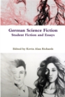 Image for German Science Fiction: Student Fiction and Essays 2013-2014