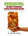 Image for Overeating: My Shift to Reflective Actions Generating Results: The Transitioning to I Can from I Can&#39;t Series