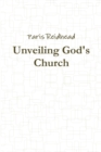Image for Unveiling God&#39;s Church