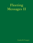 Image for Fleeting Messages II