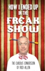 Image for How I Ended Up in the Freak Show