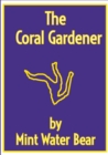 Image for The Coral Gardener