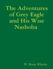 Image for Adventures of Grey Eagle and His Wise Nashoba