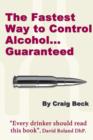 Image for The Fastest Way to Control Alcohol... Guaranteed