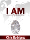 Image for I AM: Discovering Your Identity In Christ