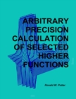 Image for Arbitrary Precision Calculation of Selected Higher Functions