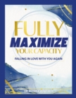 Image for Fully Maximize Your Capacity of Falling in Love with You, Again