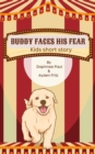 Image for Buddy faces his fear: Kids short story