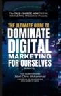 Image for The Ultimate Guide to Dominate Digital Marketing for Ourselves
